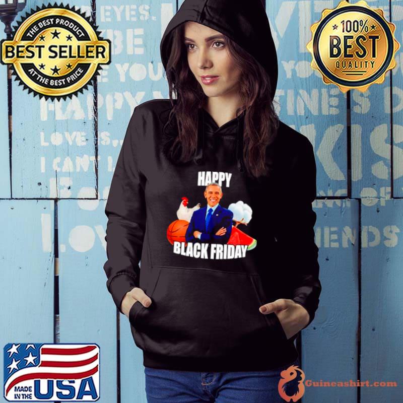 Barack Obama Happy black friday s Hoodie