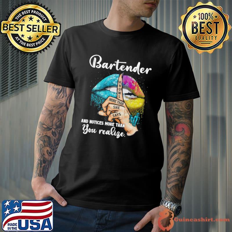 Bartender knows more than she says and notices more than you realize lips watercolor T-Shirt