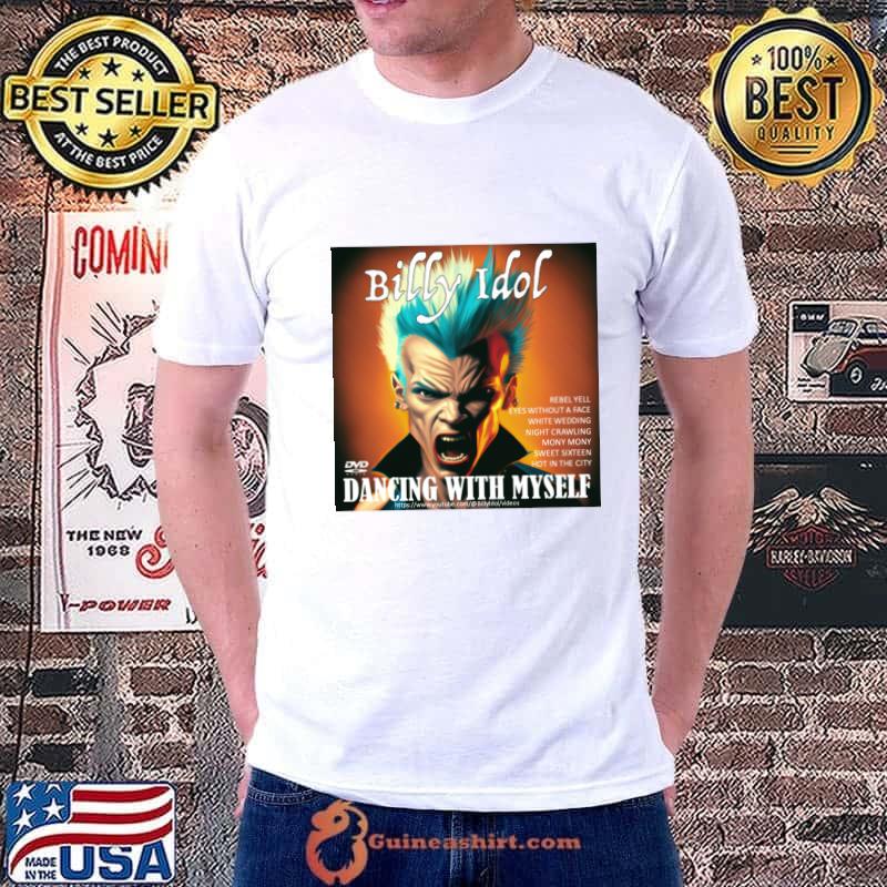 Billy Idol Dancing With Myself Rebel Yell Eyes Without Wedding Mony T-Shirt