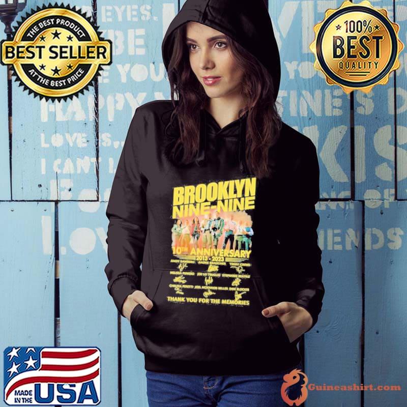 Brooklyn Nine-Nine 10th Anniversary 2013 – 2023 Thank You For The Memories Shirt Hoodie