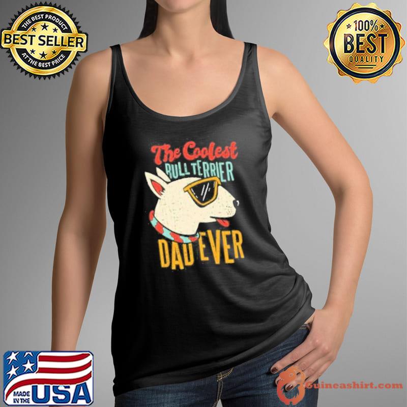Bull Terrier Dad Fatherhood Dog Lovers Shirt Tank Top