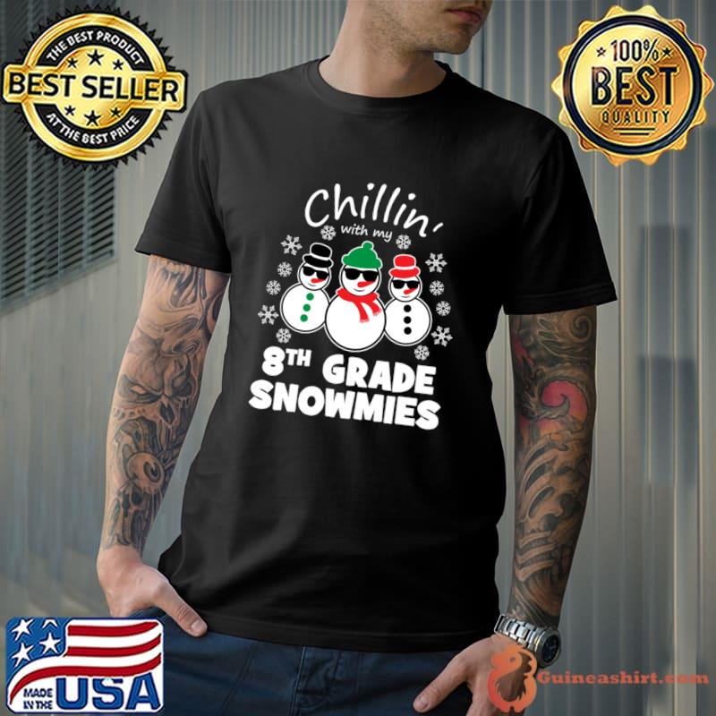 Chillin With My 8th Grade Snowmies Christmas T-Shirt