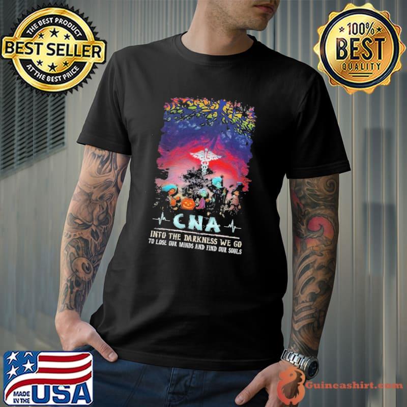 Cna into the darkness we go to lose our minds and find shirt