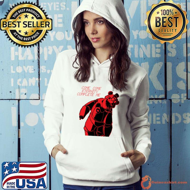 Come Come Eternity Complete me Five Nights At Freddy's T-Shirt Hoodie