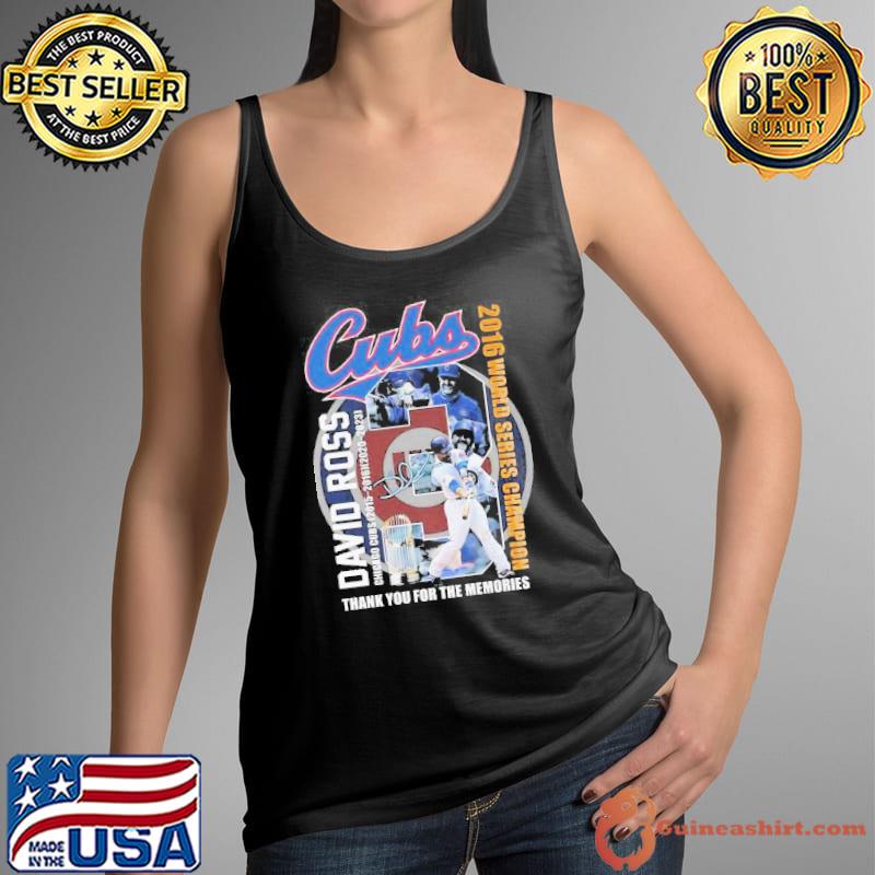 Cubs David Ross Chicago Cubs 2015 – 2016 2020 – 2023 2016 World Series Champion Shirt Tank Top