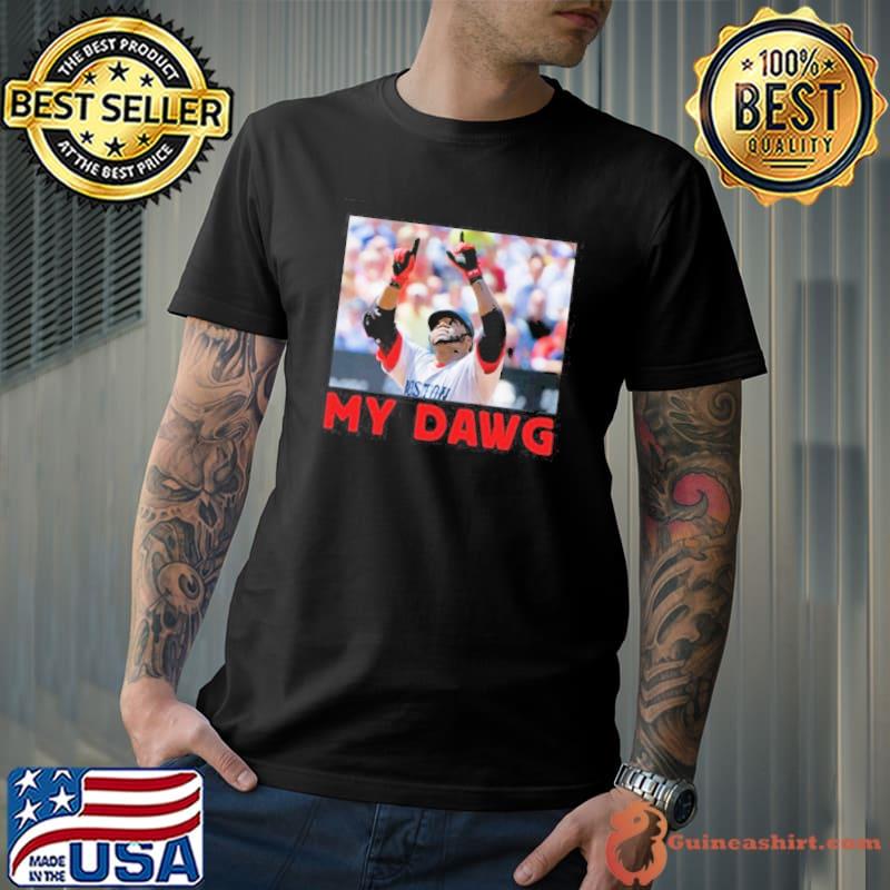 David Ortiz My Dawg Shirt