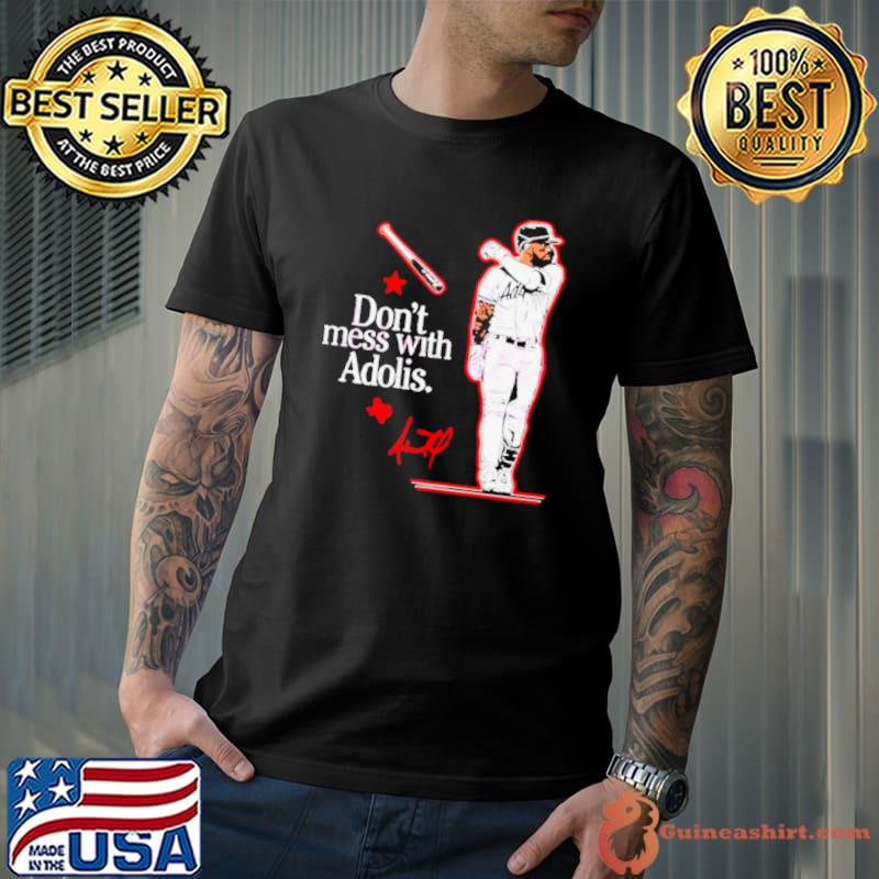 Don’t mess with Adolis Garcia signature shirt