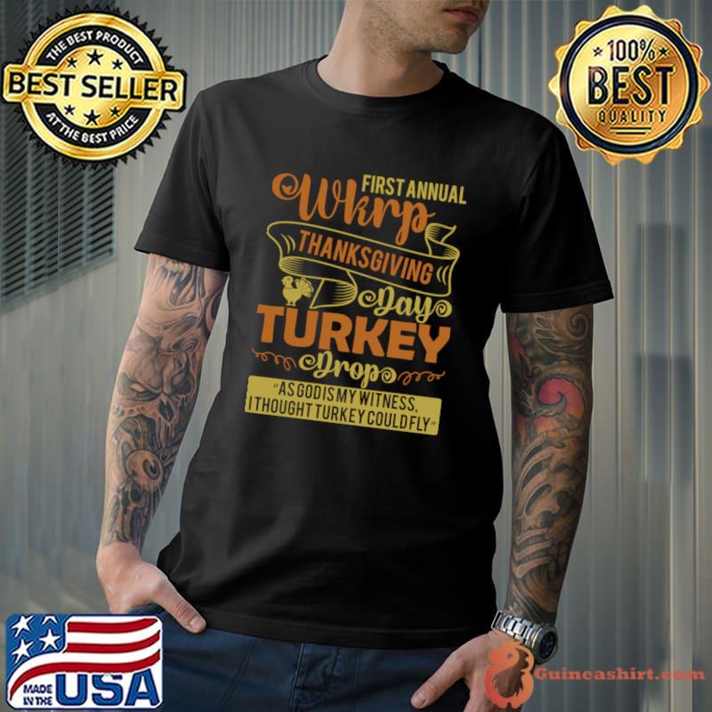 First Annual WRKP Thanksgiving Turkey Drop 1978 My Witness Thought Turkey T-Shirt
