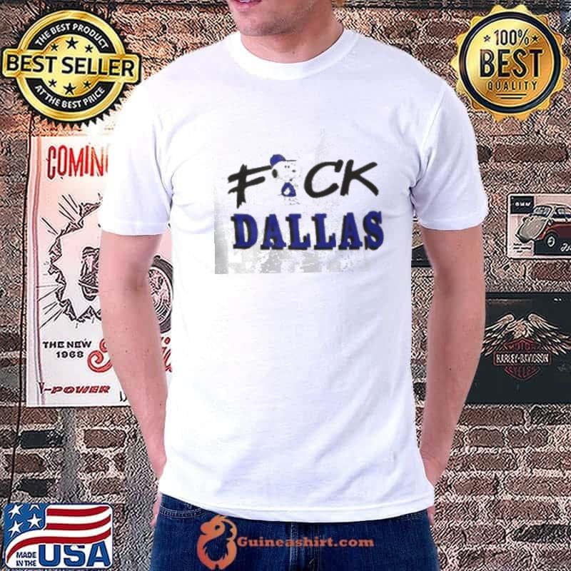 Fuck Dallas Shirt Funny Snoopy Shirt