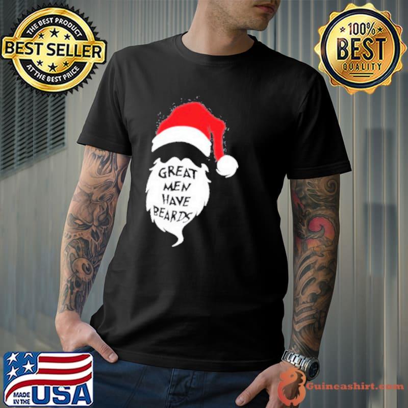 Great men have beards Christmas shirt