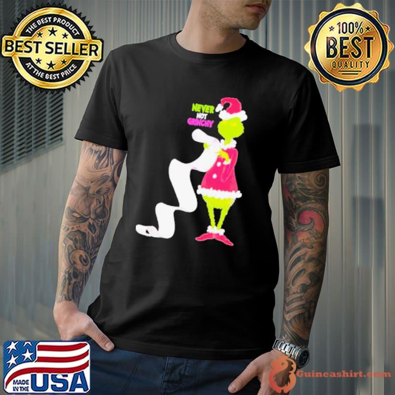 Grinch never not grinchy shirt