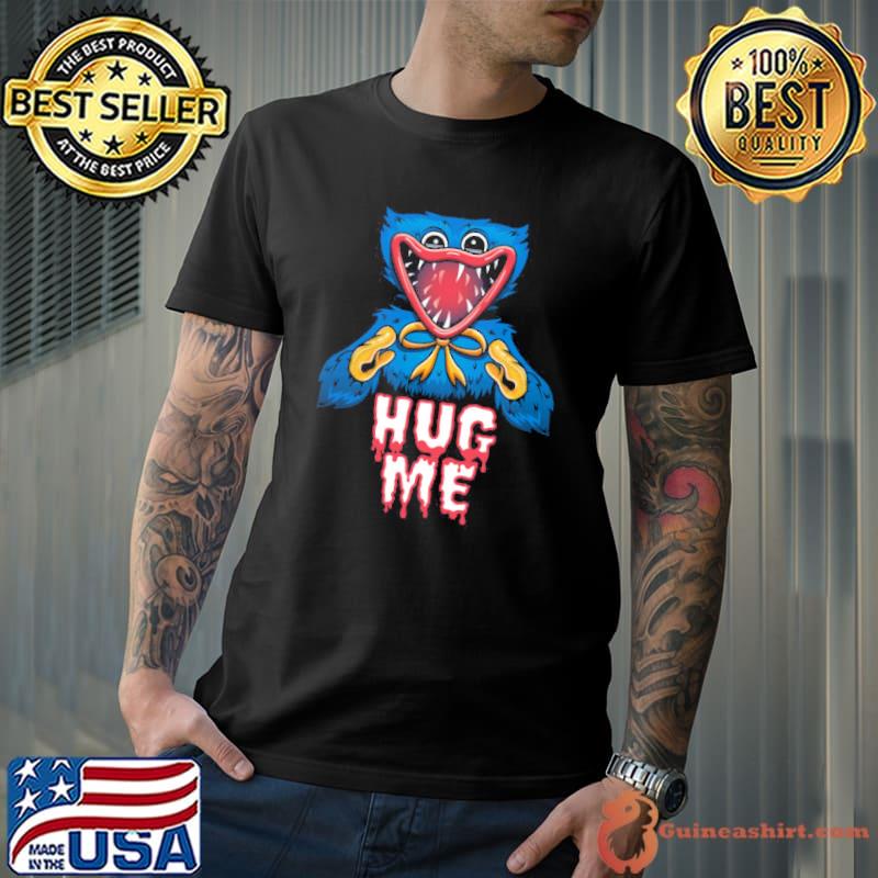 Hug Me Shirt