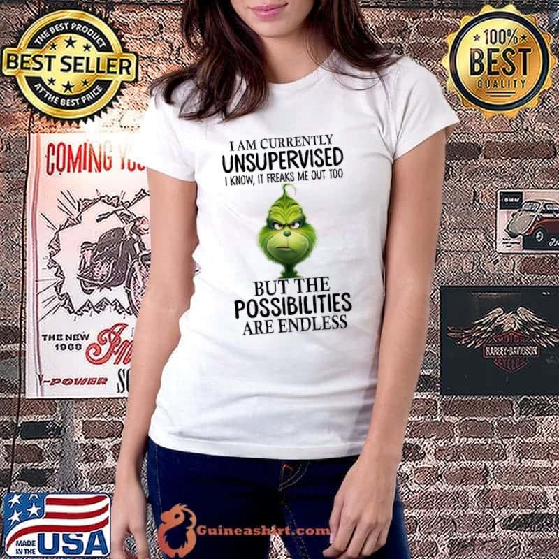 I Am Currently But The Possibilities Are Endless Grinch s Ladiestee