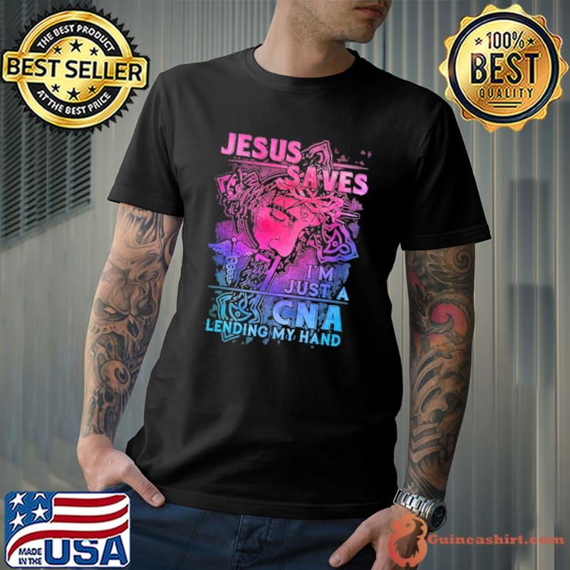 I am Just a CNA Lending My Hand colors shirt