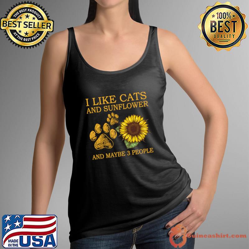 I Like Cats And Sunflower And Maybe 3 People T-Shirt Tank Top