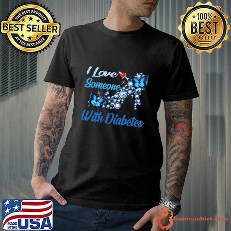 I Love Someone With Diabetes Awareness Butterflies Diamond T-Shirt