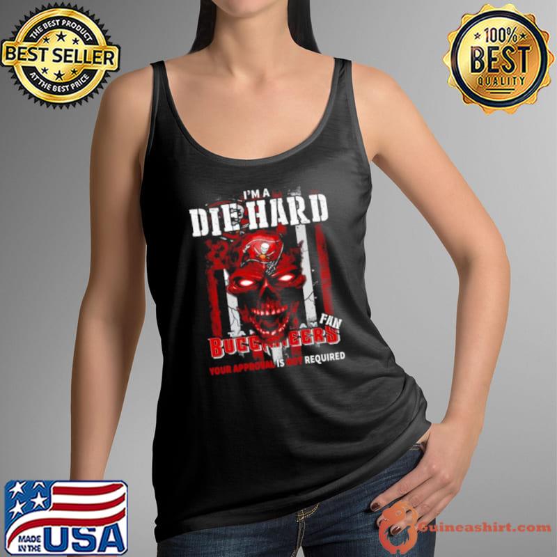 I’m A Die Hard Fan Tampa Bay Buccaneers Your Approval Is Not Required USA Flag s Tank Top