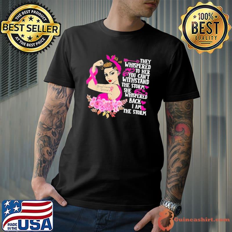 I'm The Storm Strong Women Breast Cancer Warrior Pink Ribbon Flower shirt