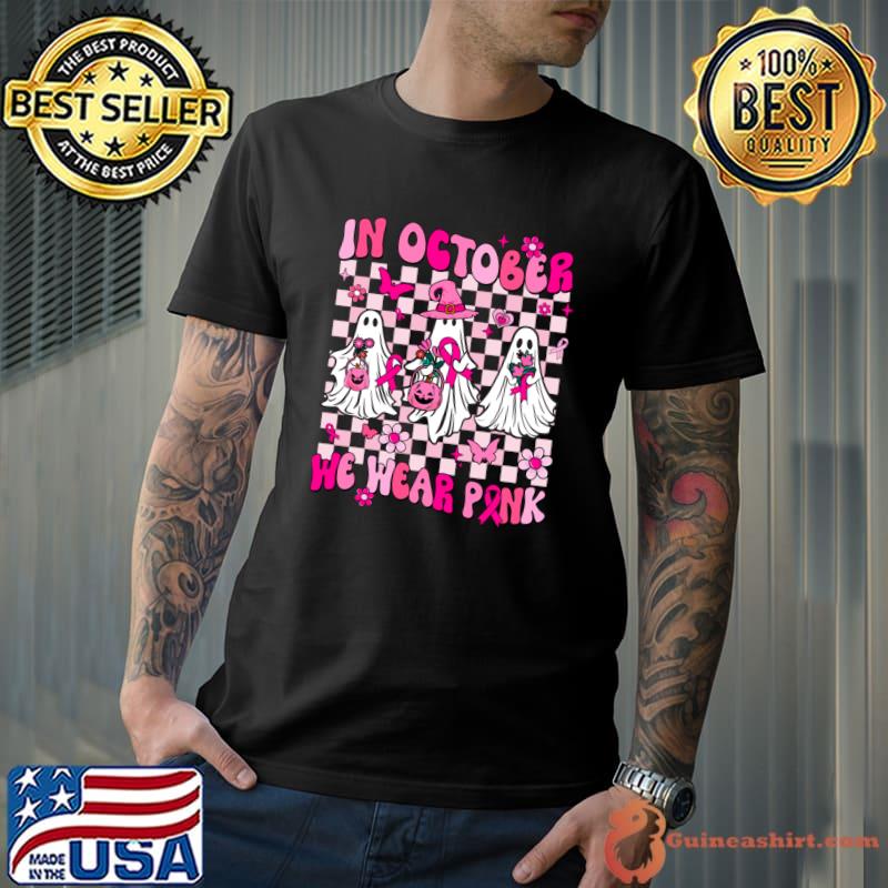 In October We Wear Pink Ghosts For Breast Cancer Women Groovy T-Shirt