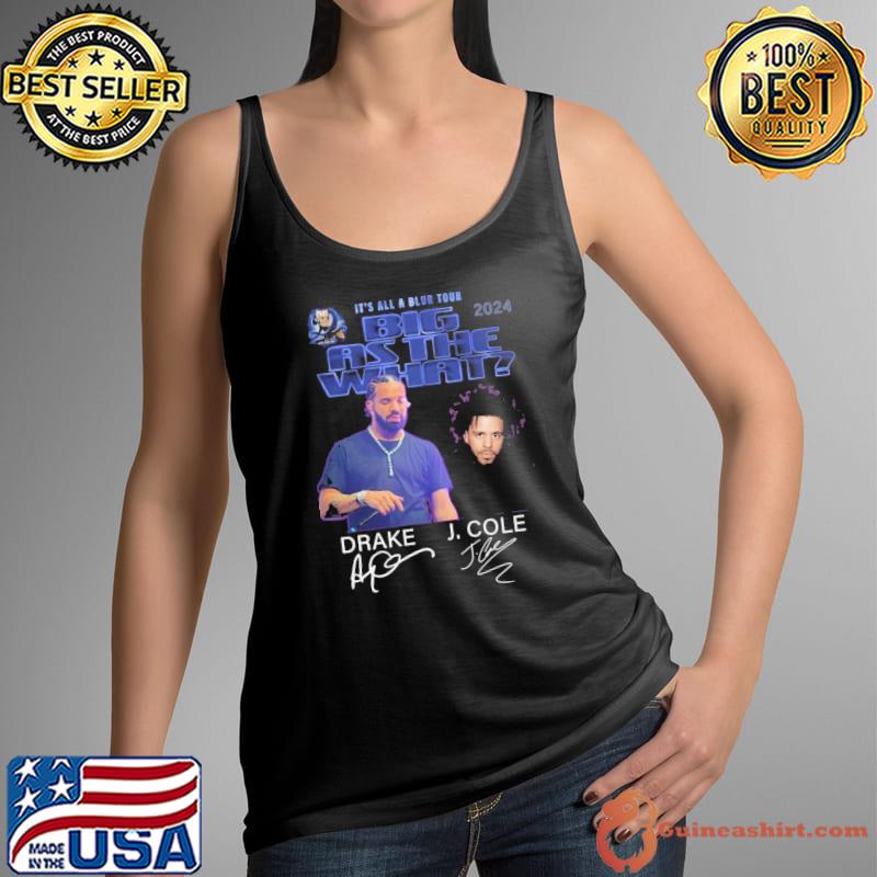It's all a blur tour big as the what drake j cole signature s Tank Top
