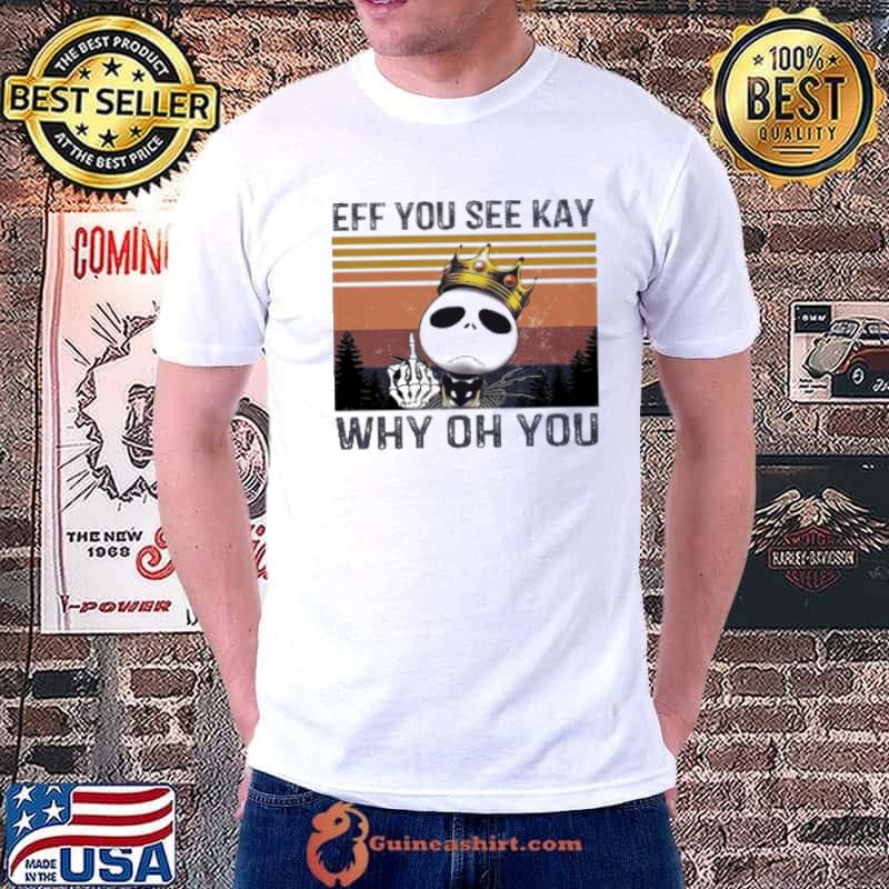 Jack Skellington Eff You See Kay Why Oh You Vintage Shirt