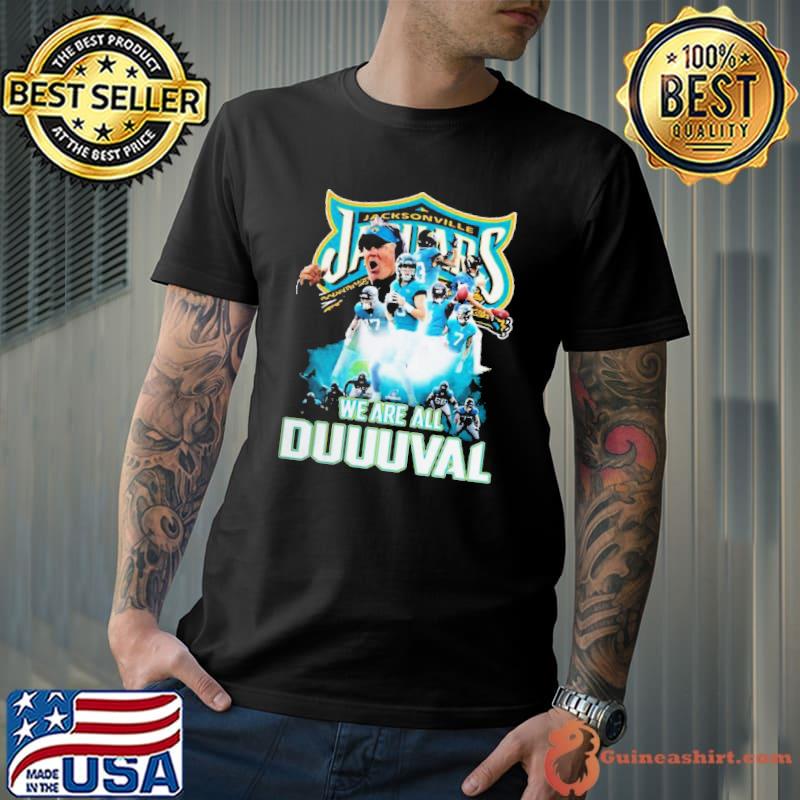 Jacksonville Jaguars We Are All Duuuval Shirt
