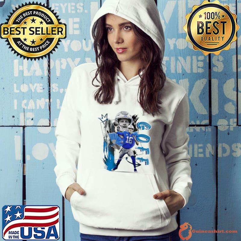 Jared Goff American football quarterback for the Detroit Lions Nfl T-Shirt Hoodie