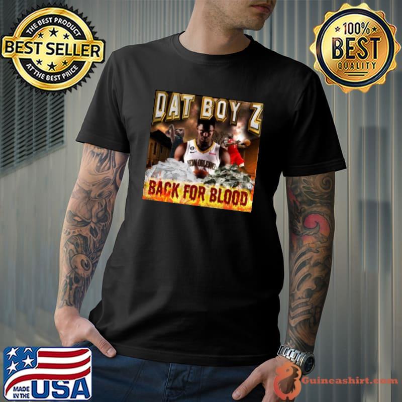 Joelvenile Dat Boy Z Back For Blood shirt