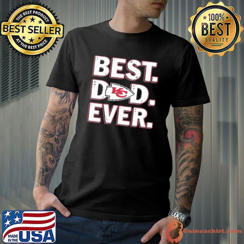 Kansas City Chiefs Best Dad Ever Happy Father’S Day Shirt