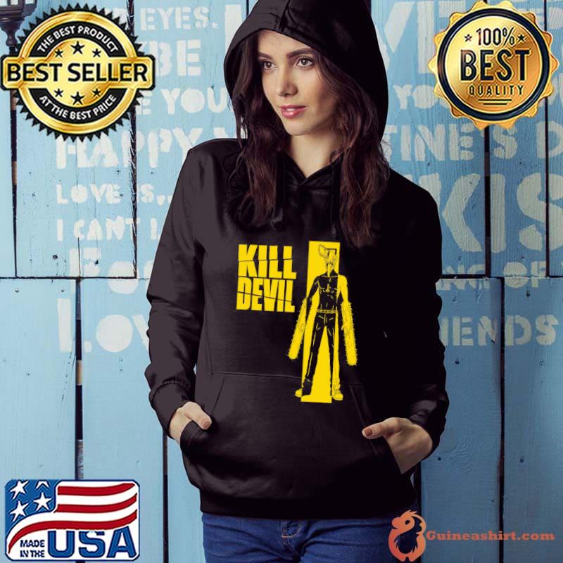 Kill Devil Man Shirt Hoodie