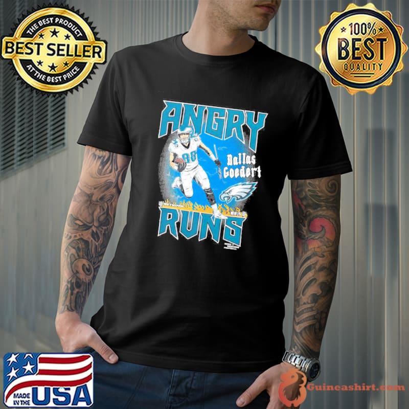 Kyle Brandt Angry Runs Eagles Dallas Goedert Shirt
