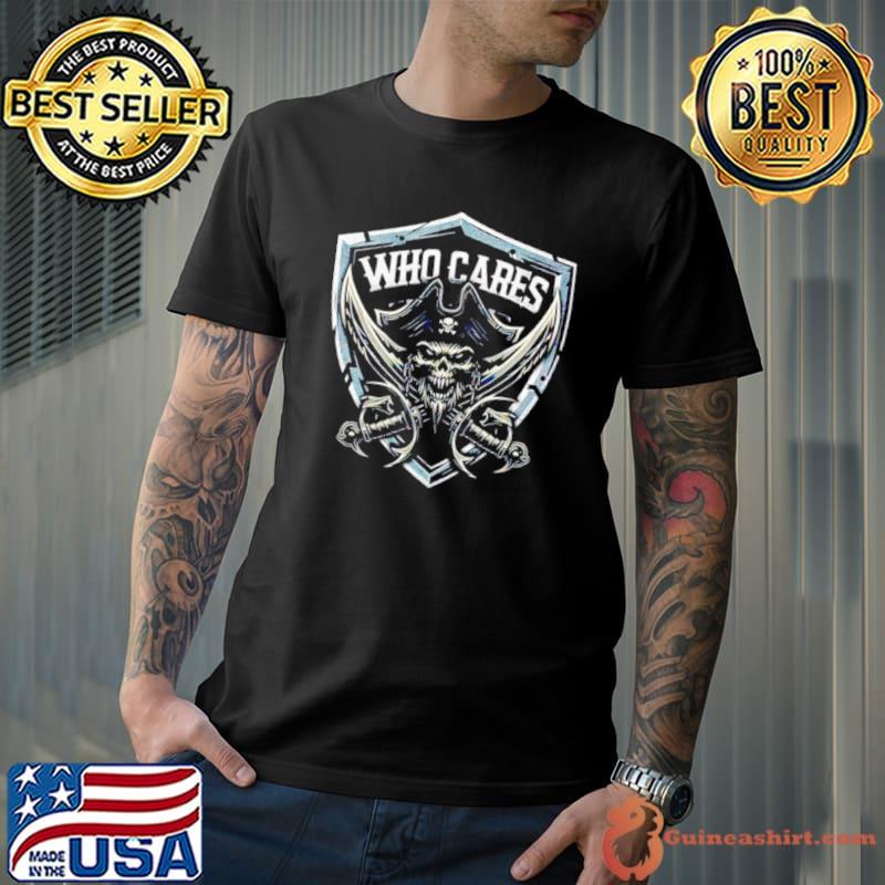 Las Vegas Raiders who cares shirt
