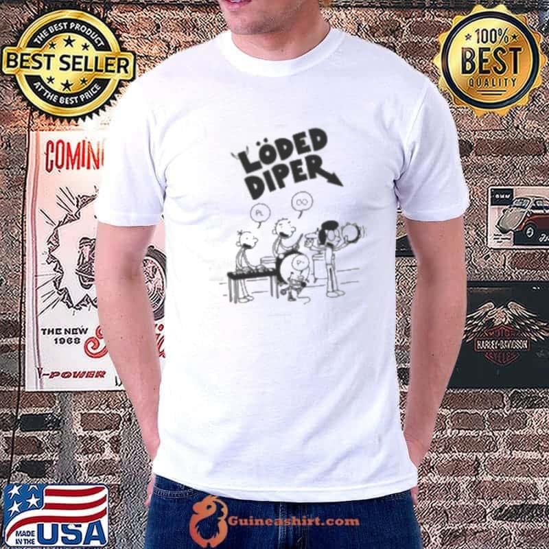 Loded Diper Shirt Rodrick Heffley Loded Diper Taylor Sweatshirt Getaway Car Shirt