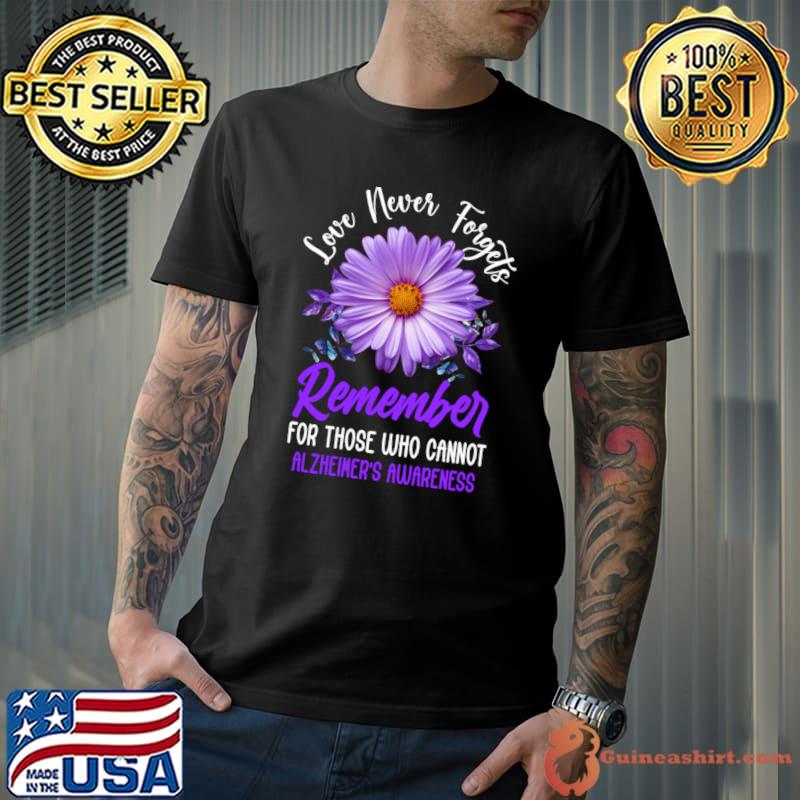 Love Never Forgers Remember THose Cannot Alzheimer Awareness Purple Sunflower T-Shirt