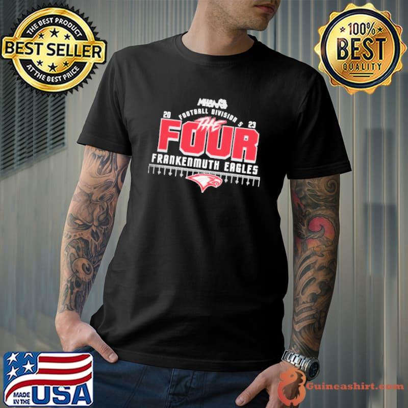 Mhsaa Football Division 5 The Four Frankenmuth Eagles 2023 Shirt