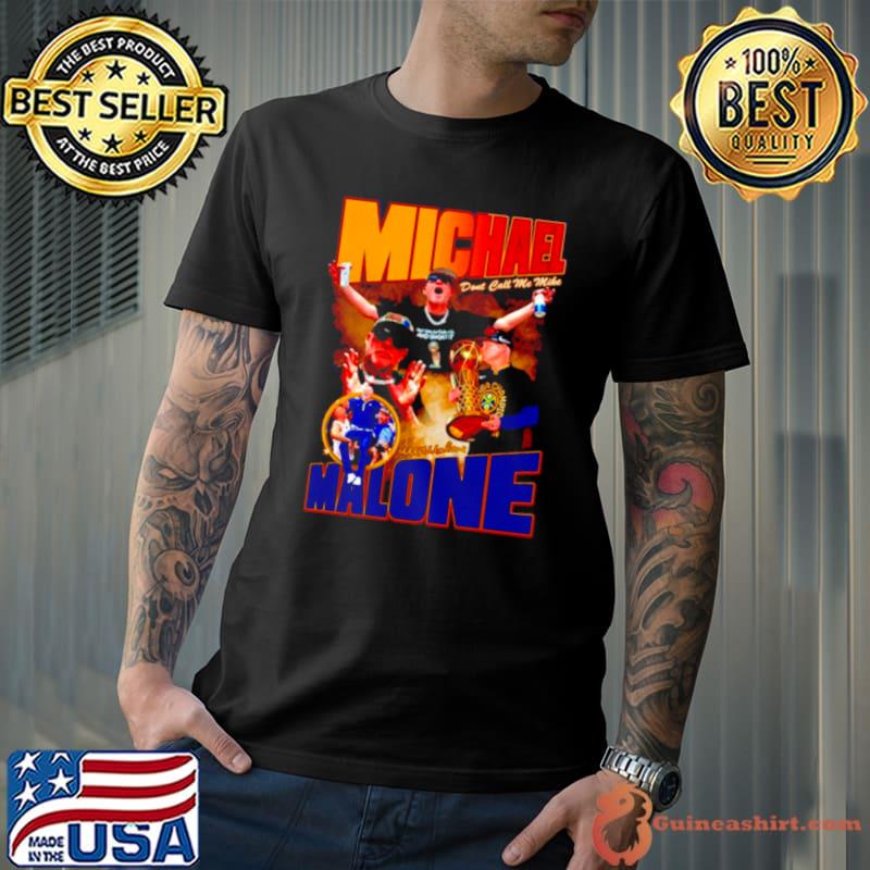 Michael Malone don’t call me mike shirt