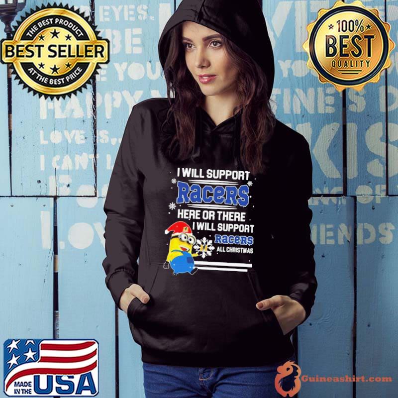 Minion Murray State Racers I Will Support Racers Here Or There I Will Support Racers All Christmas s Hoodie