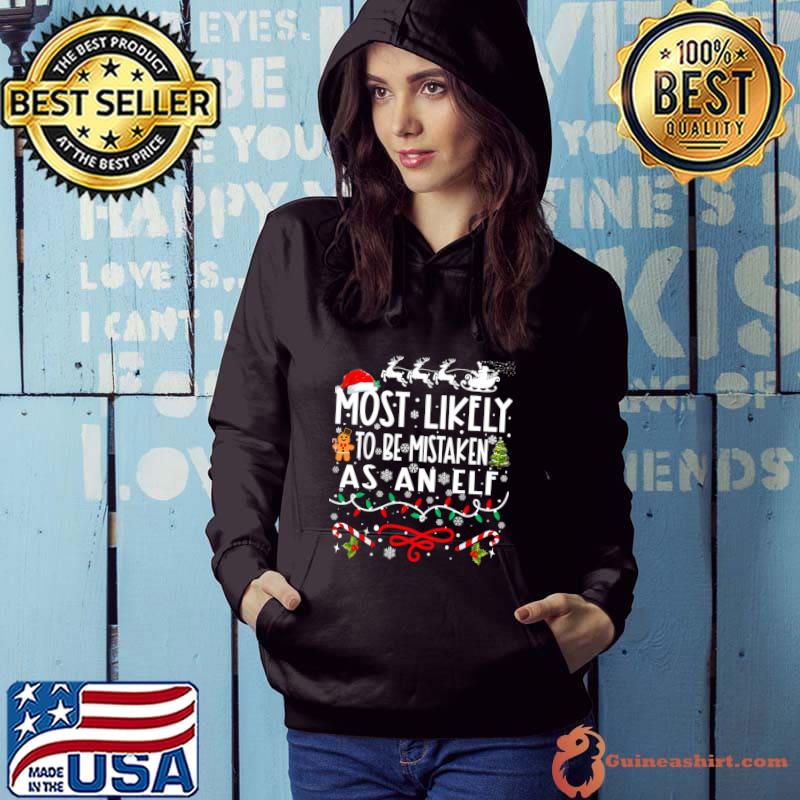Most Likely To Be Mistaken As An Elf Family Christmas Lights T-Shirt Hoodie
