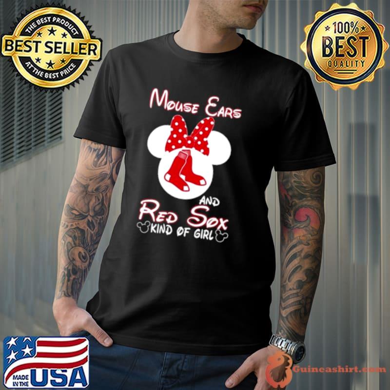 Mouse Ears And Boston Red Sox Kind Of Girl Shirt