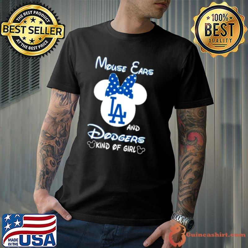 Mouse Ears And Los Angeles Dodgers Kind Of Girl Shirt