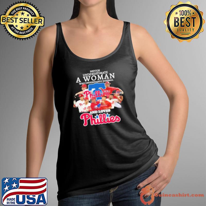 Never Underestimate A Woman Who Understands Baseball And Loves Phillies Shirt