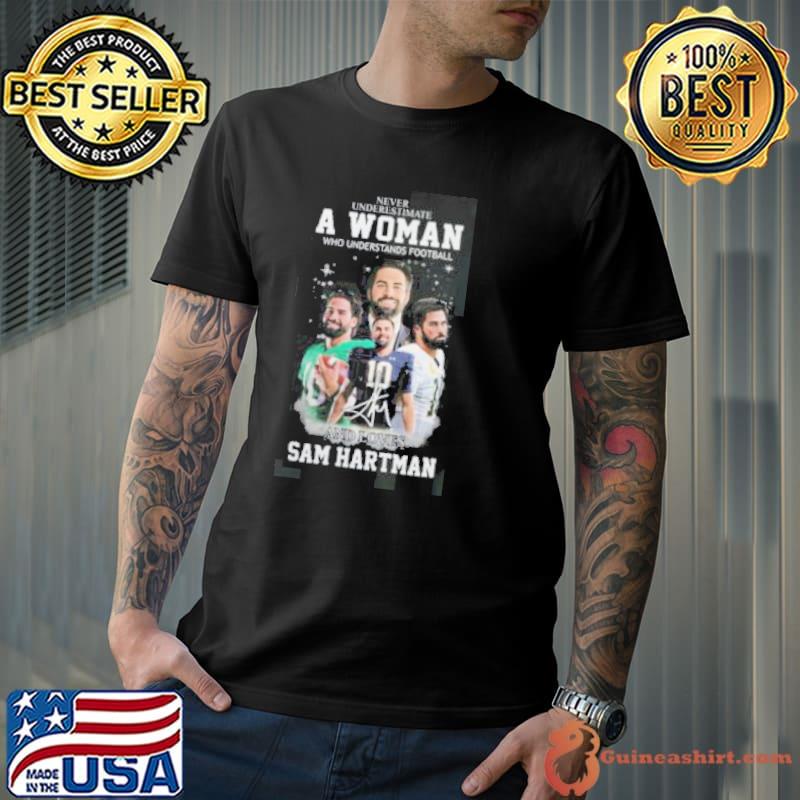 Never Underestimate A Woman Who Understands Football And Loves Sam Hartman shirt