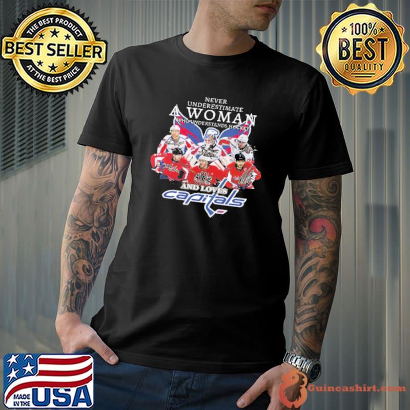 Never Underestimate A Woman Who Understands Hockey And Loves Capitals Shirt