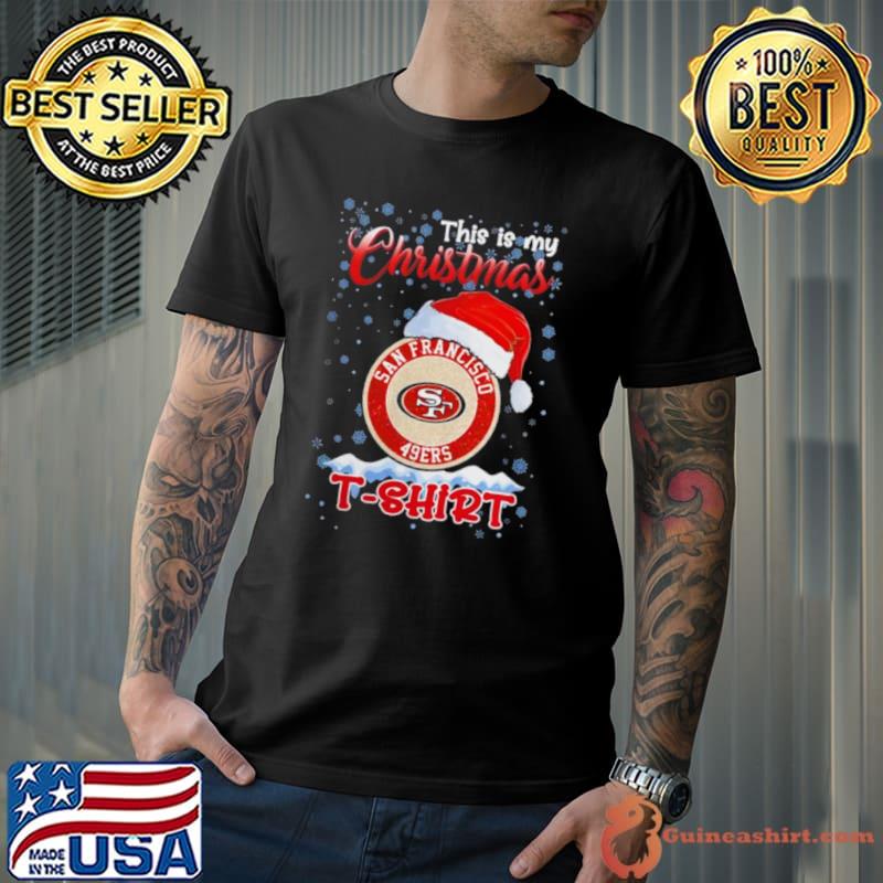 Nfl San Francisco 49Ers This Is My Christmas 2023 Shirt