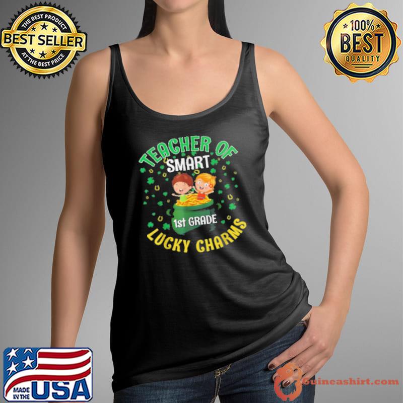 Nice Lucky Charms St Patricks Day 1St Grade Teacher -Shirt Tank Top