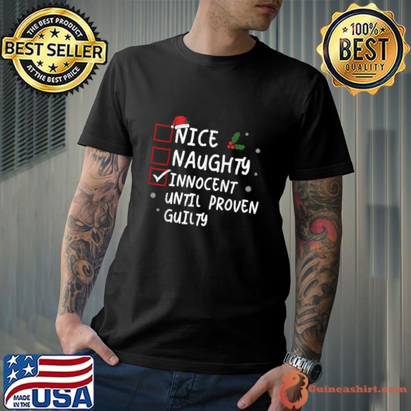 Nice Naughty Innocent Until Proven Guilty Christmas List Santa Hat T-Shirt