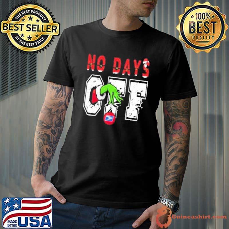 No days off Grinch hand USPS shirt