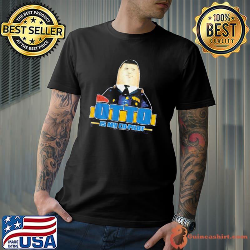 Otto Is My Co-Pilot Shirt