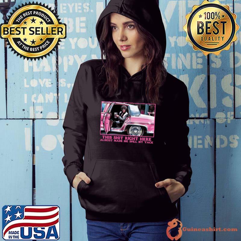 Pinky This Shit Right Here Almost Made Me Spill My Yack s Hoodie