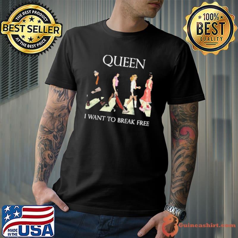 Queen Abbey Road I Want To Break Free Shirt